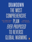 Drawdown : The Most Comprehensive Plan Ever Proposed to Reverse Global Warming - eBook