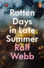 Rotten Days in Late Summer - eBook