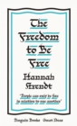 The Freedom to Be Free - eBook