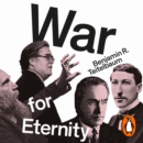 War for Eternity : The Return of Traditionalism and the Rise of the Populist Right - eAudiobook