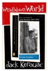 Windblown World : The Journals of Jack Kerouac, 1947-1954 - Book