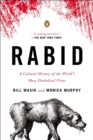 Rabid : A Cultural History of the World's Most Diabolical Virus - Book