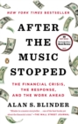 After the Music Stopped : The Financial Crisis, the Response, and the Work Ahead - Book