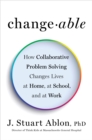 Changeable : The Surprising Science Behind Helping Anyone Change - Book