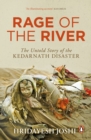 Rage of the River : The Untold Story of the Kedarnath Disaster - Book
