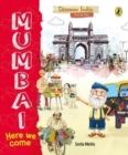 Mumbai, Here We Come (Discover India City by City) - Book