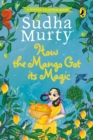 How the Mango Got its Magic - Book