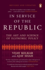 In Service of the Republic : The Art and Science of Economic Policy - Book