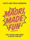 Maori Made Fun : 200+ puzzles and games to boost your reo - Book