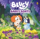 Bluey: Barky Boats : A Hardback Picture Book - eBook