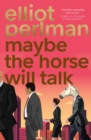 Maybe the Horse Will Talk - eBook