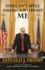 You Can't Spell America Without Me: The Really Tremendous Inside Story of My Fantastic First Year as President Donald J. Trump (A So-Called Parody) - eBook