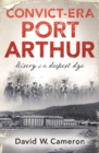 Convict-era Port Arthur : Misery of the deepest dye - eBook