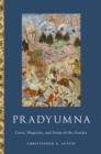 Pradyumna : Lover, Magician, and Scion of the Avatara - eBook