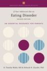 If Your Adolescent Has an Eating Disorder : An Essential Resource for Parents - eBook