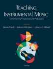 Teaching Instrumental Music : Contemporary Perspectives and Pedagogies - Book