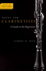 Notes for Clarinetists : A Guide to the Repertoire - eBook
