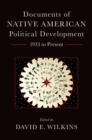Documents of Native American Political Development : 1933 to Present - eBook