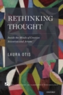 Rethinking Thought : Inside the Minds of Creative Scientists and Artists - Book
