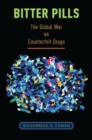 Bitter Pills : The Global War on Counterfeit Drugs - Book