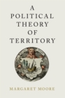 A Political Theory of Territory - eBook