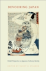 Devouring Japan : Global Perspectives on Japanese Culinary Identity - eBook