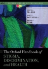 The Oxford Handbook of Stigma, Discrimination, and Health - Book