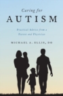 Caring for Autism : Practical Advice from a Parent and Physician - Book