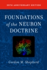 Foundations of the Neuron Doctrine : 25th Anniversary Edition - eBook