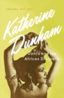 Katherine Dunham : Dance and the African Diaspora - Book