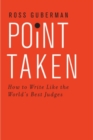 Point Taken : How To Write Like the World's Best Judges - Book