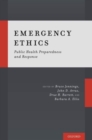 Emergency Ethics : Public Health Preparedness and Response - Book