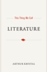 This Thing We Call Literature - eBook
