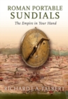 Roman Portable Sundials : The Empire in your Hand - Book