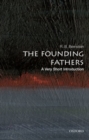 The Founding Fathers: A Very Short Introduction - Book