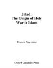 Jihad : The Origin of Holy War in Islam - eBook