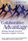 Collaborative Advantage : Winning through Extended Enterprise Supplier Networks - eBook