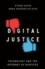 Digital Justice : Technology and the Internet of Disputes - eBook