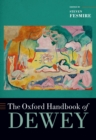 The Oxford Handbook of Dewey - eBook