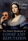 The Oxford Handbook of Gossip and Reputation - Book