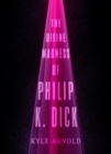 The Divine Madness of Philip K. Dick - eBook