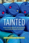 Tainted : How Philosophy of Science Can Expose Bad Science - Book
