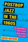 Postbop Jazz in the 1960s : The Compositions of Wayne Shorter, Herbie Hancock, and Chick Corea - eBook