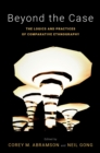 Beyond the Case : The Logics and Practices of Comparative Ethnography - eBook