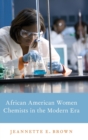 African American Women Chemists in the Modern Era - Book