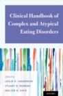 Clinical Handbook of Complex and Atypical Eating Disorders - Book