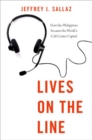 Lives on the Line : How the Philippines became the World's Call Center Capital - Book