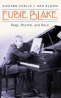 Eubie Blake : Rags, Rhythm, and Race - Book