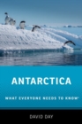 Antarctica : What Everyone Needs to Know® - Book