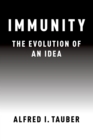 Immunity : The Evolution of an Idea - eBook